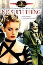 Watch No Such Thing Myflixer