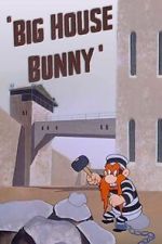Watch Big House Bunny (Short 1950) Myflixer
