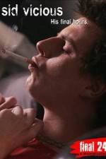 Watch Sid Vicious: His Final Hours Myflixer