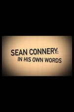 Watch Sean Connery: In His Own Words Myflixer