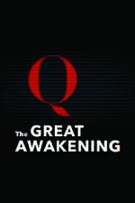 Watch The Great Awakening: QAnon Myflixer