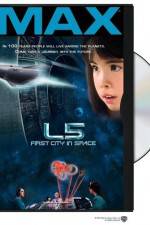 Watch L5: First City in Space Myflixer