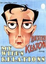 Watch My Wife\'s Relations (Short 1922) Myflixer