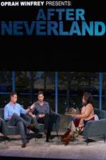 Watch Oprah Winfrey Presents: After Neverland Myflixer