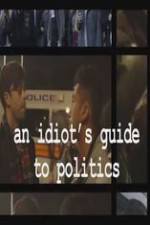Watch An Idiot's Guide to Politics Myflixer