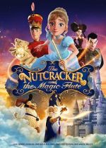 Watch The Nutcracker and the Magic Flute Myflixer