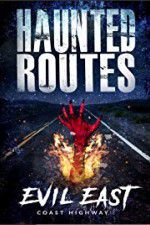 Watch Haunted Routes: Evil East Coast Highway Myflixer