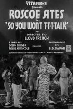Watch So You Won\'t T-T-T-Talk Myflixer