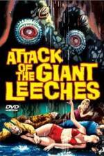 Watch Attack of the Giant Leeches Myflixer