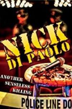 Watch Nick Di Paolo: Another Senseless Killing Myflixer