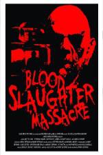 Watch Blood Slaughter Massacre Myflixer