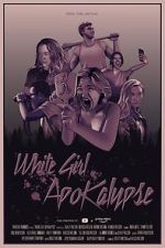Watch White Girl Apokalypse Myflixer