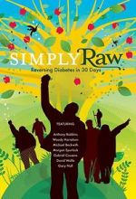 Watch Simply Raw: Reversing Diabetes in 30 Days. Myflixer