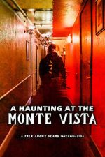 Watch A Haunting at the Monte Vista Myflixer