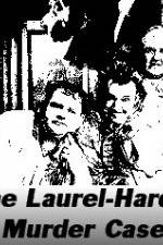 Watch The Laurel-Hardy Murder Case Myflixer
