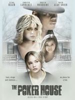 Watch The Poker House Myflixer