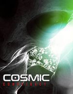 Watch Cosmic Conspiracy Myflixer