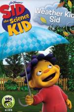Watch Sid the Science Kid Weather Kid Sid Myflixer