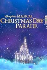 Watch Disney Parks Magical Christmas Day Celebration Myflixer