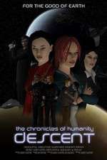 Watch Chronicles of Humanity: Descent Myflixer