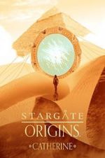 Watch Stargate Origins: Catherine Myflixer