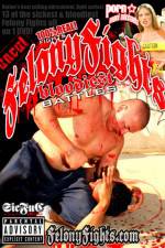 Watch Felony Fights Bloodiest Battles Myflixer