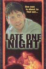 Watch Late One Night Myflixer
