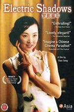 Watch Electric Shadows Myflixer