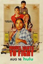 Watch Miguel Wants to Fight Myflixer