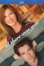 Watch 'Til There Was You Myflixer