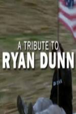 Watch Ryan Dunn Tribute Special Myflixer