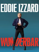 Watch Eddie Izzard: Wunderbar (TV Special 2022) Myflixer