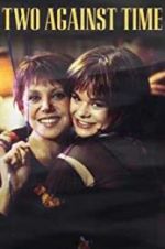 Watch Two Against Time Myflixer