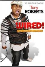 Watch Tony Roberts Wired Myflixer