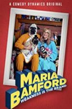 Watch Maria Bamford: Weakness Is the Brand Myflixer