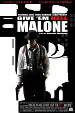 Watch Give 'em Hell Malone Myflixer
