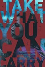 Watch Take What You Can Carry Myflixer