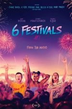 Watch 6 Festivals Myflixer