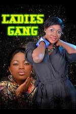 Watch Ladies Gang Myflixer