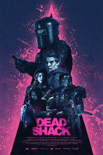 Watch Dead Shack Myflixer