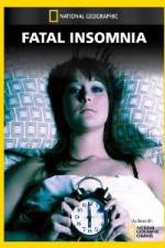 Watch National Geographic Fatal Insomnia Myflixer
