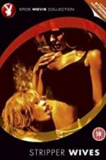 Watch Stripper Wives Myflixer