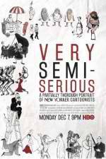Watch Very Semi-Serious Myflixer