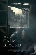 Watch The Calm Beyond Myflixer