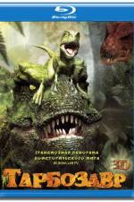 Watch Tarbosaurus 3D Myflixer
