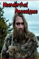 Watch Neanderthal Apocalypse Myflixer