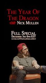 Watch Nick Mullen: The Year of the Dragon Myflixer