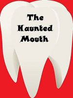 Watch The Haunted Mouth Myflixer