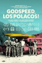 Watch Godspeed, Los Polacos! Myflixer
