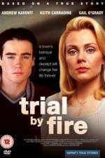 Watch Trial by Fire Myflixer